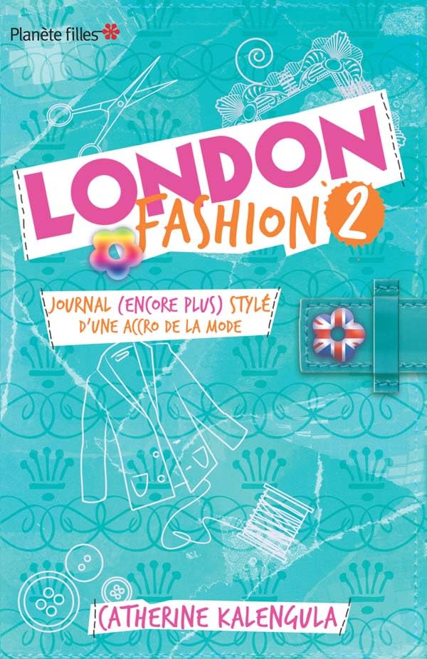 London Fashion - Tome 2 - Journal (encore plus stylé) d'une accro de la mode... 9782012016958