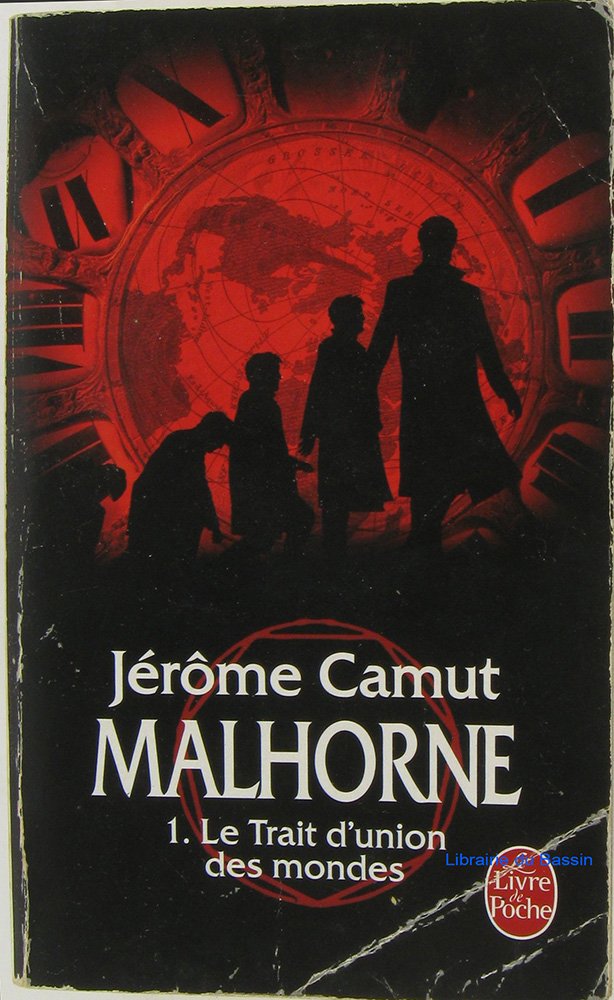 Malhorne tome 1 : le trait d'union des mondes 9782253124337
