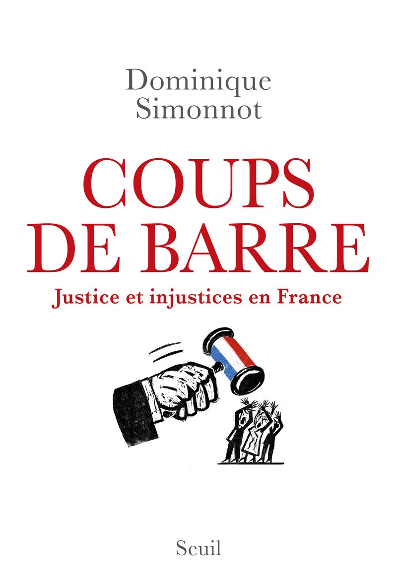 Coups de barre: Justice et injustices en France 9782021432459