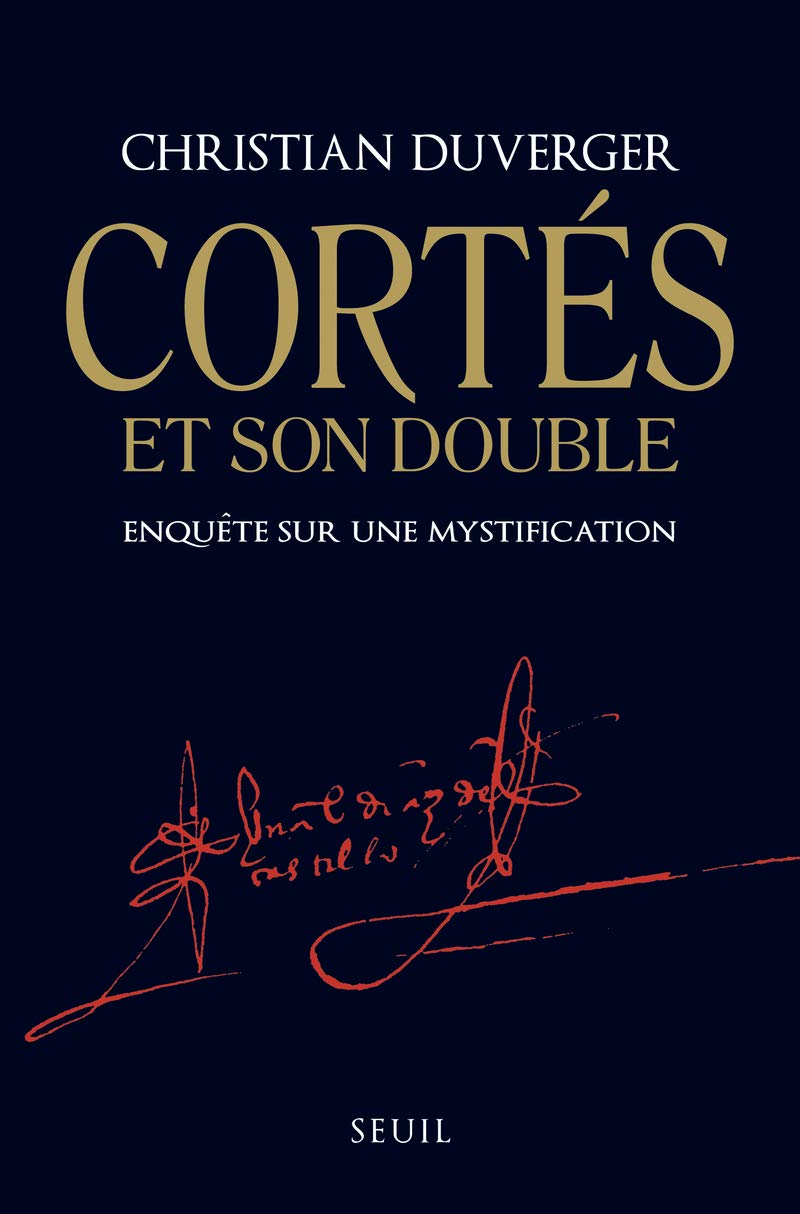 Cortès et son double: Enquête sur une mystification 9782020604420