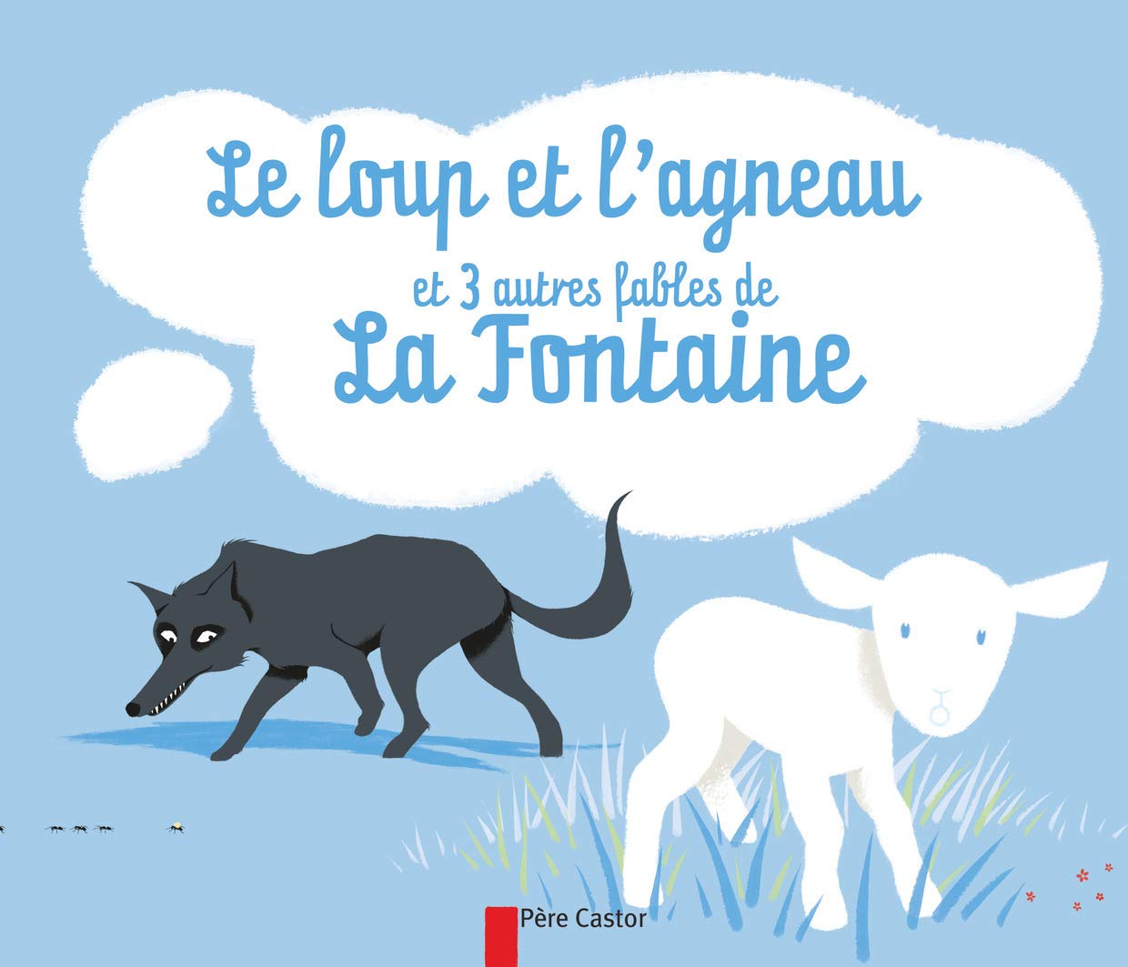 Le loup et l'agneau et 3 autres fables de La Fontaine 9782081631946