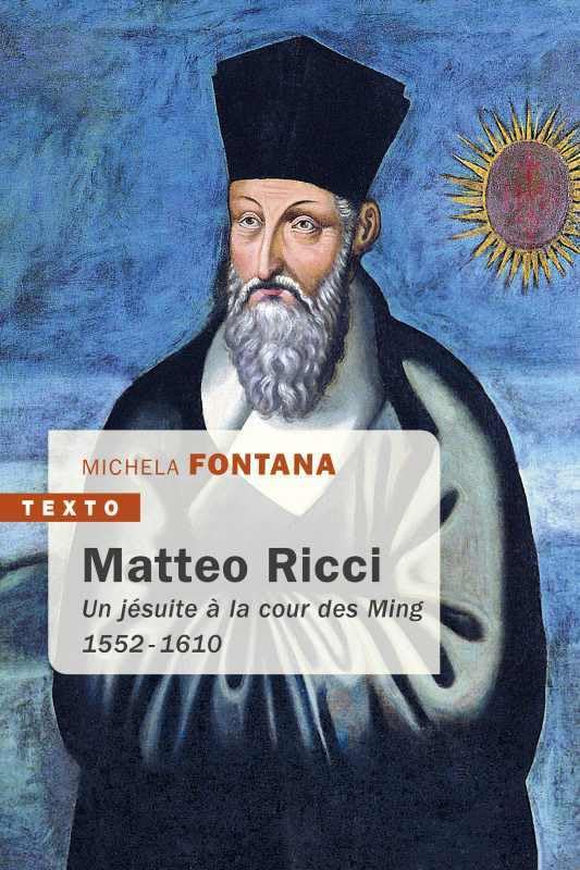 Matteo Ricci: Un jésuite à la cour des Ming 1552-1610 9791021031579