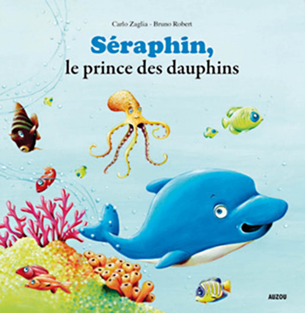 Séraphin, le prince des dauphins 9782733817278