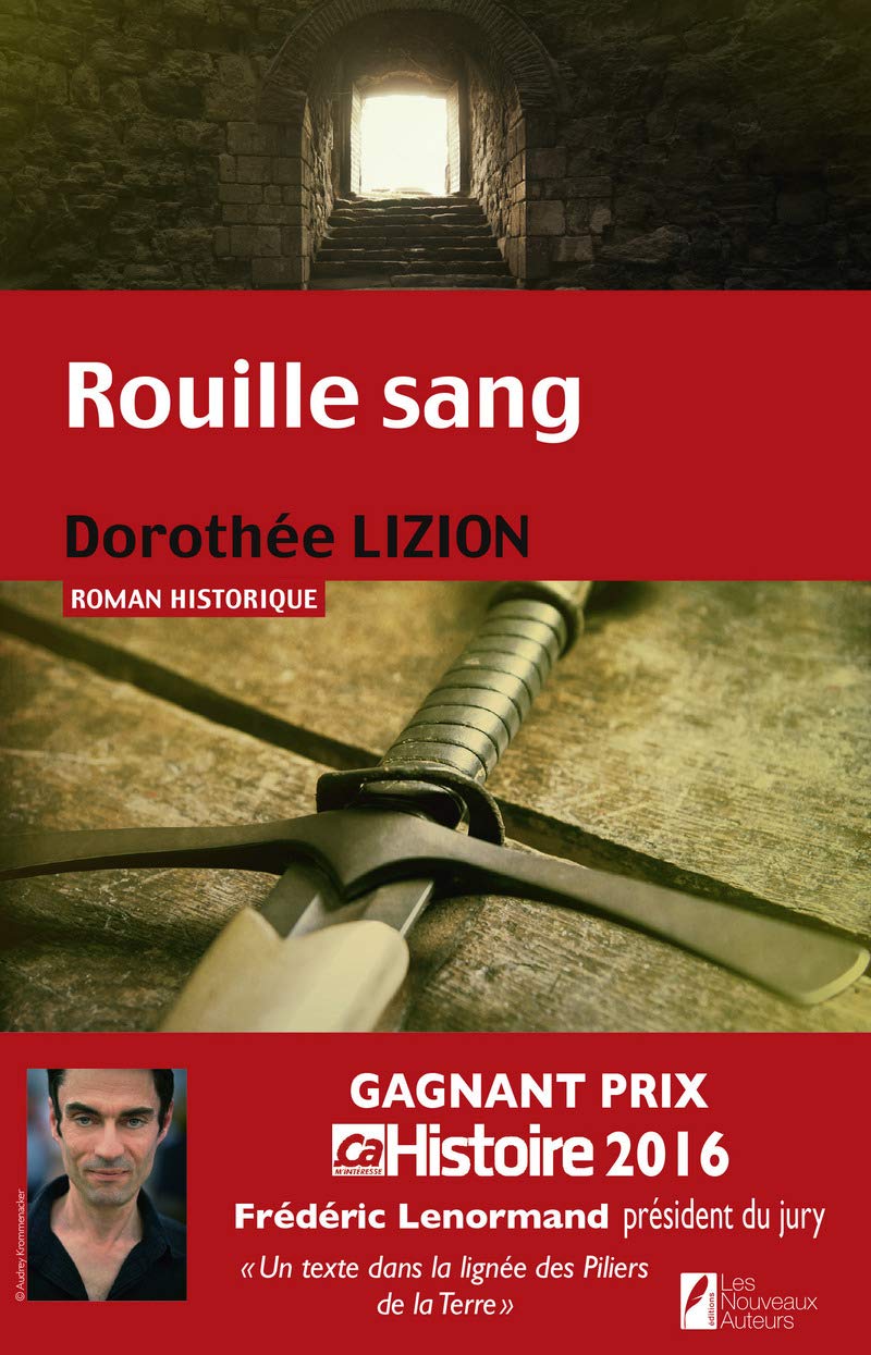 Rouille sang. Gagnant Prix Ca M'intéresse Histoire2016 9782819504115