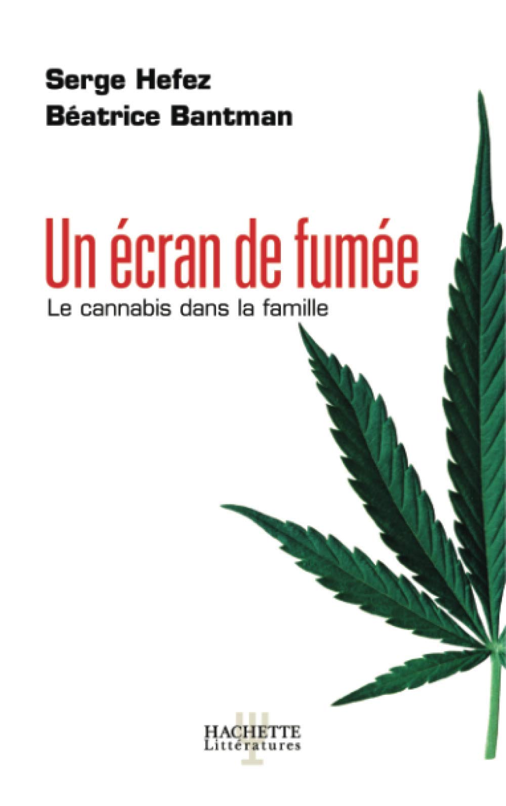 Un écran de fumée, le cannabis dans la famille 9782012357372