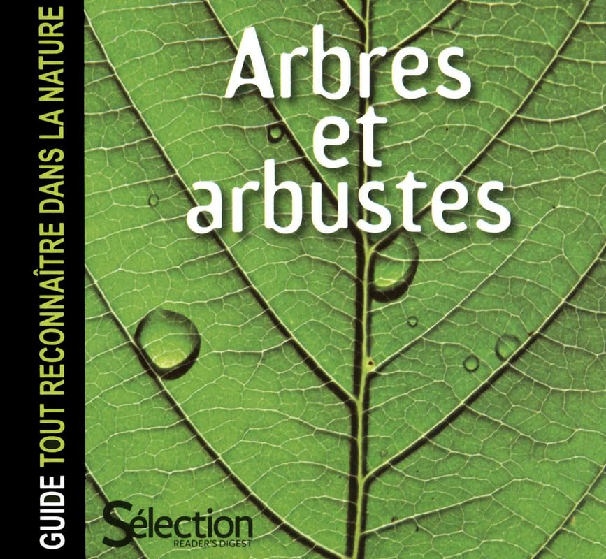 Arbres et arbustes - Guide tout reconnaître dans la nature 9782709821971