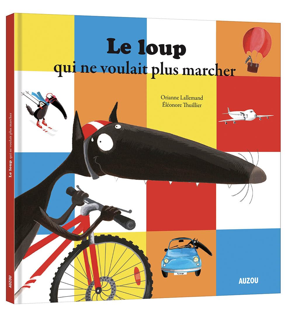 Le loup qui ne voulait plus marcher (Grand Format) 9782733820988