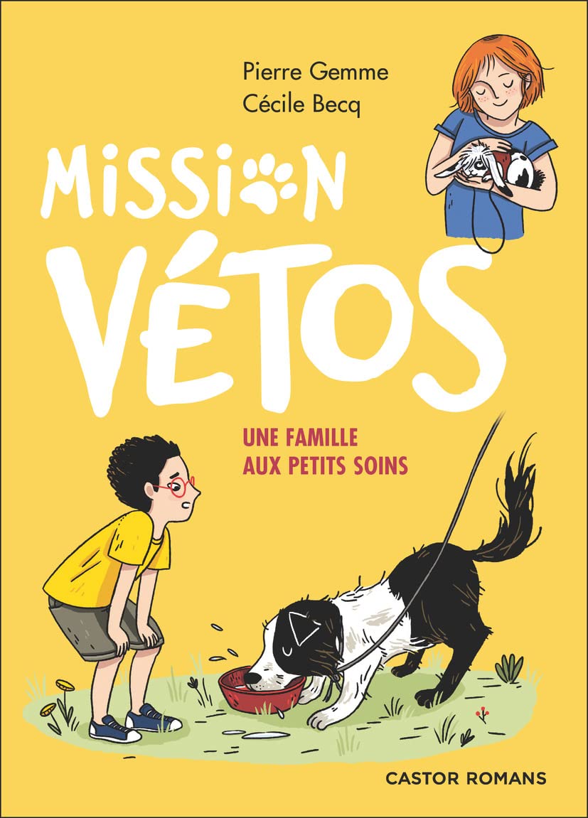 Mission vétos - Une famille aux petits soins 9782080292414