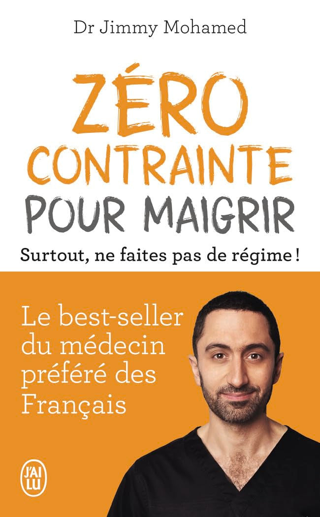 Zéro contrainte pour maigrir: Surtout, ne faites pas de régime ! 9782290393147