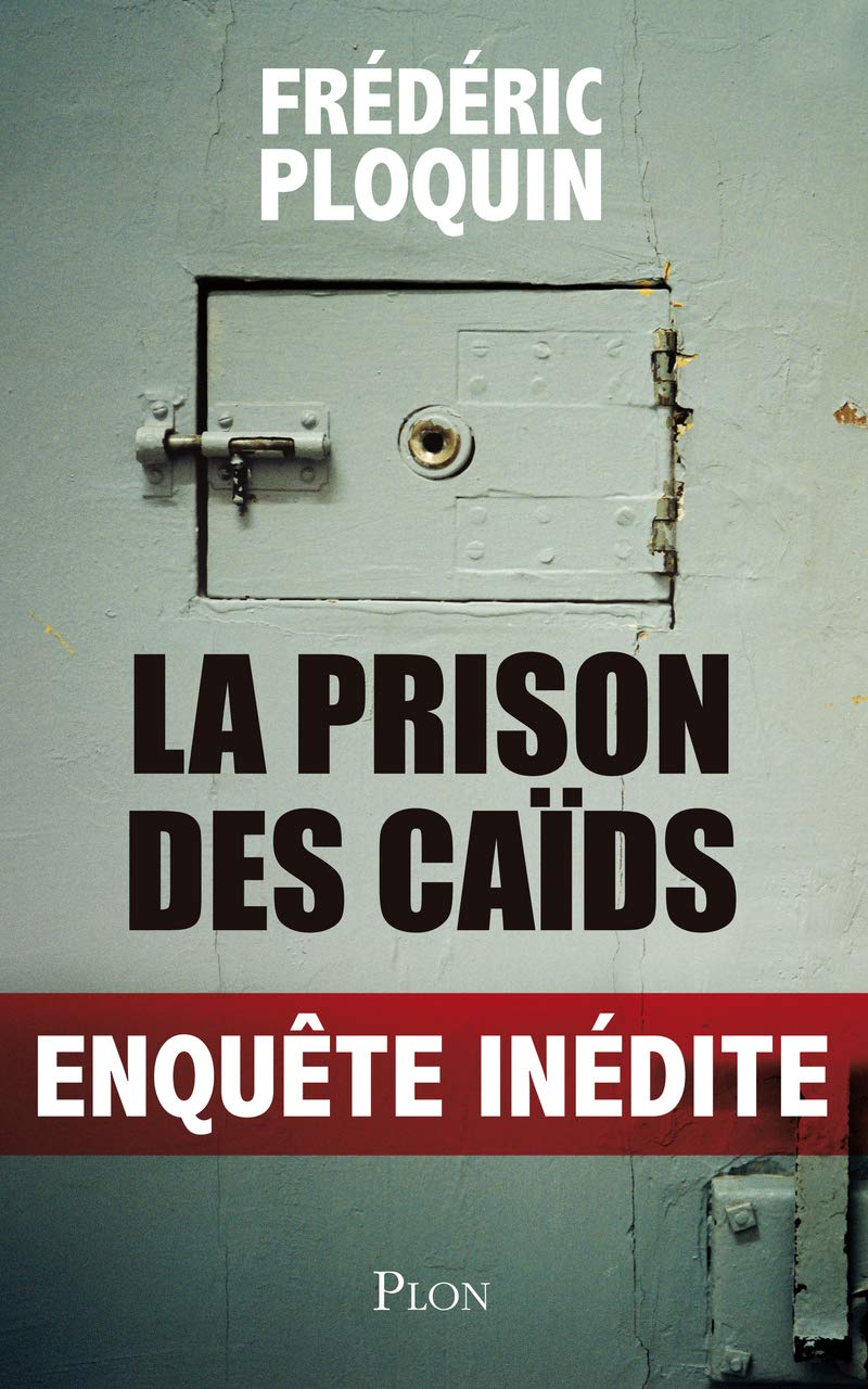 La prison des caïds: Enquête inédite 9782259212281