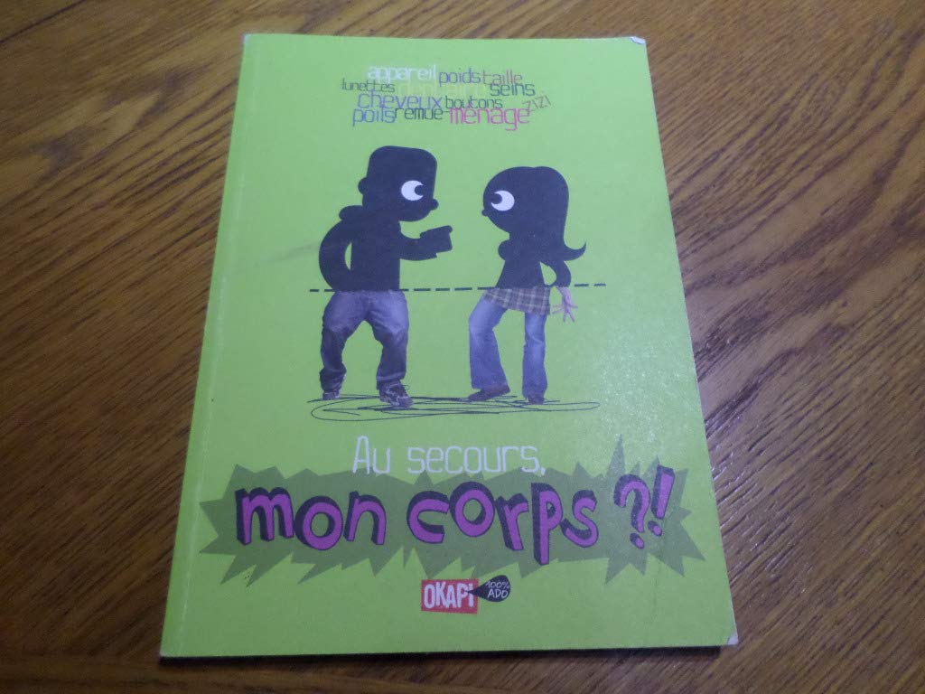 Au secours, mon corps ?! 9782747023238