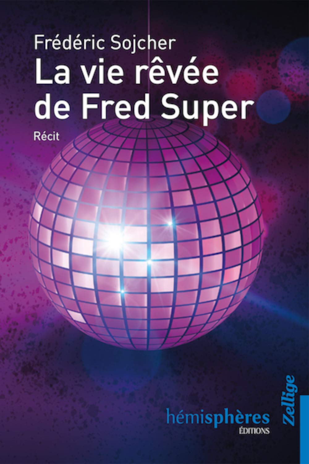 La Vie Revee de Fred Super 9782377010011