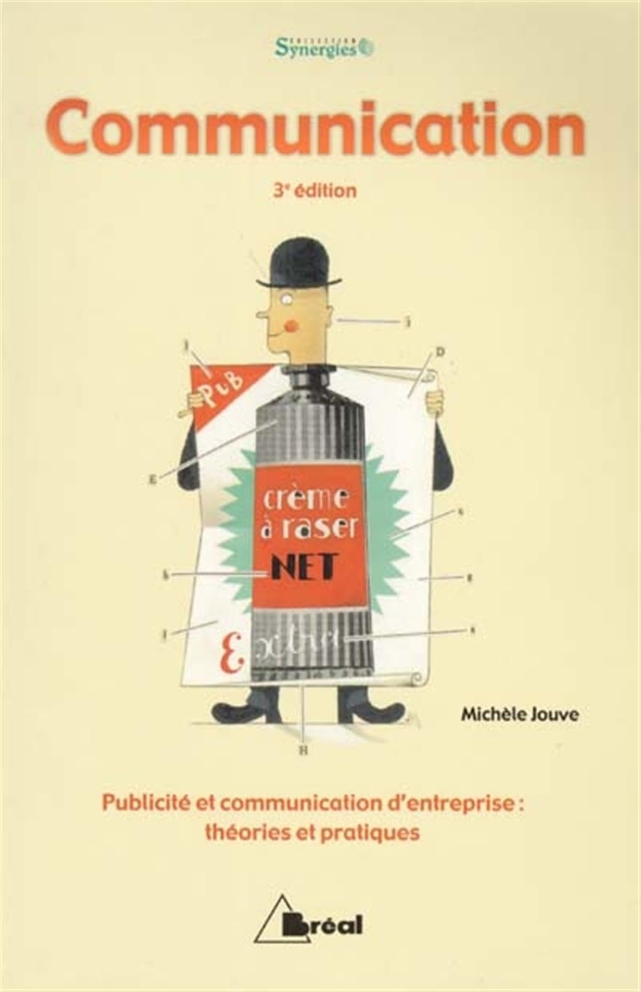 Communication : théories et pratiques : BTS communication des entreprises, formations en communication, commerce et management 9782842915322