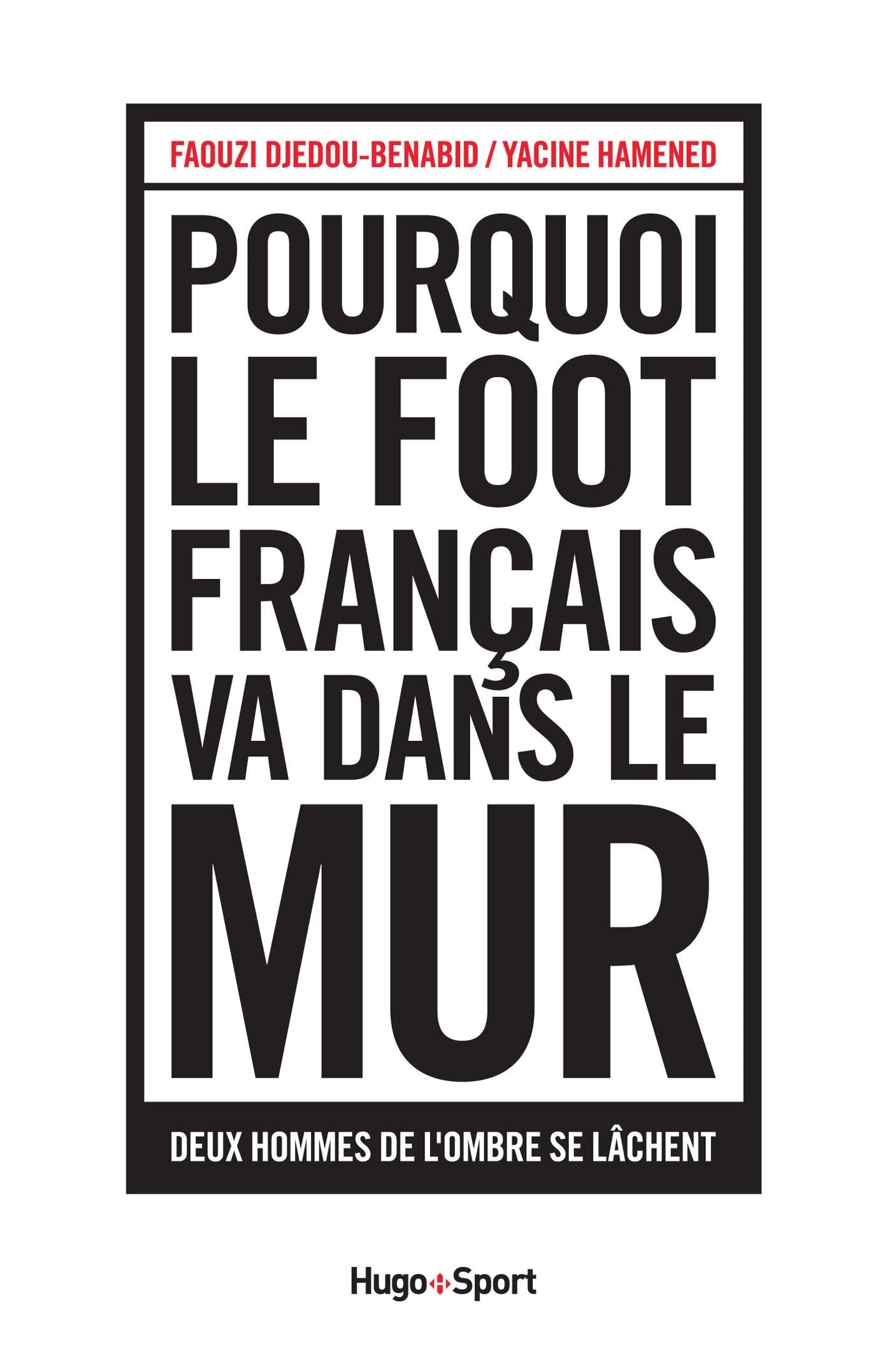 Pourquoi le foot français va dans le mur 9782755618334
