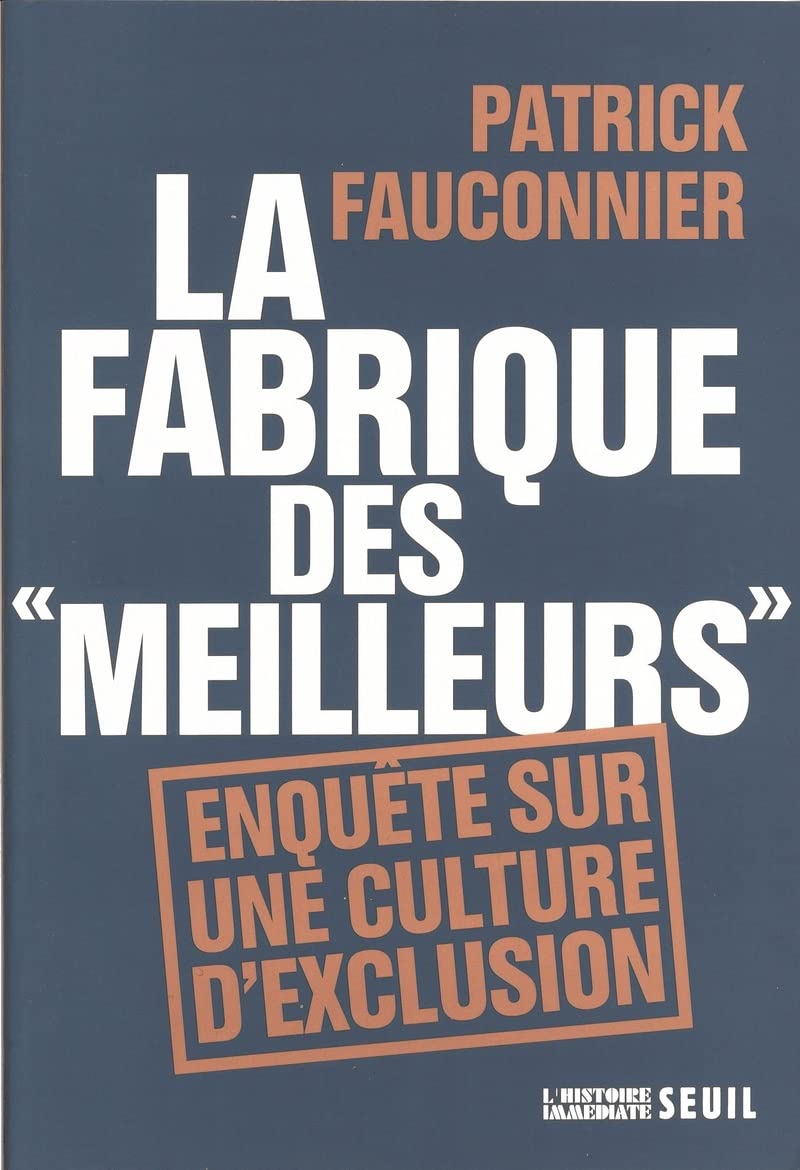 La fabrique des meilleurs: Enquête sur une culture d'exclusion 9782020802161