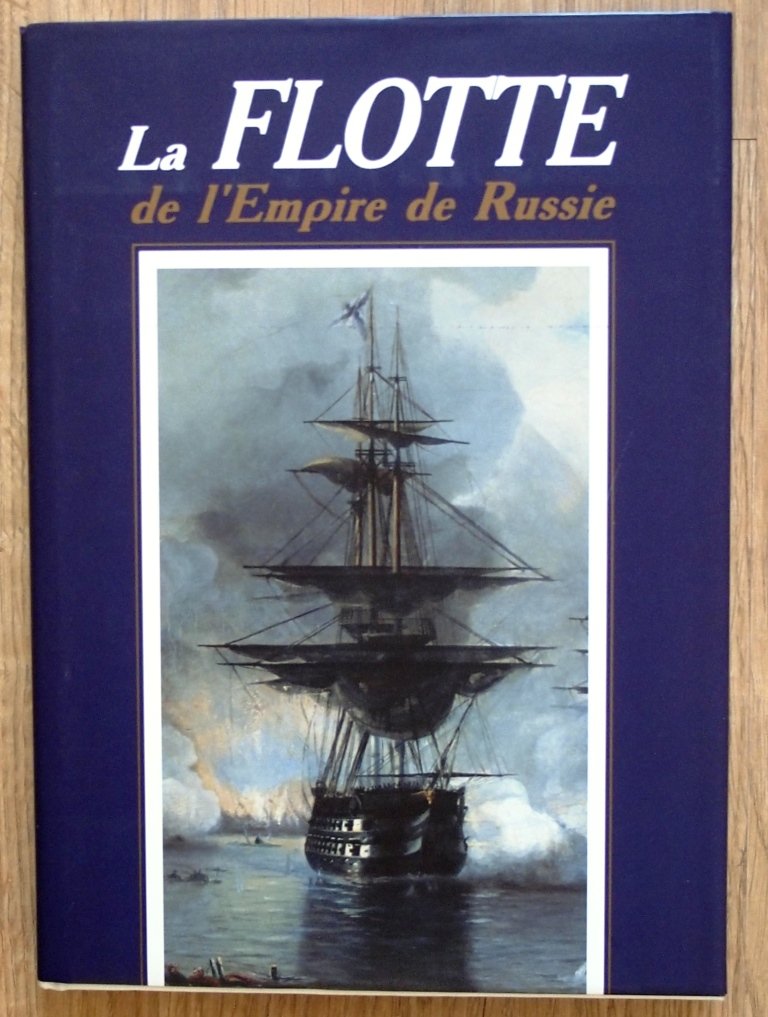 La Flotte de I'Empire de Russie / La Flotte de I'Empire de Russie (In Russian) 9785886540123