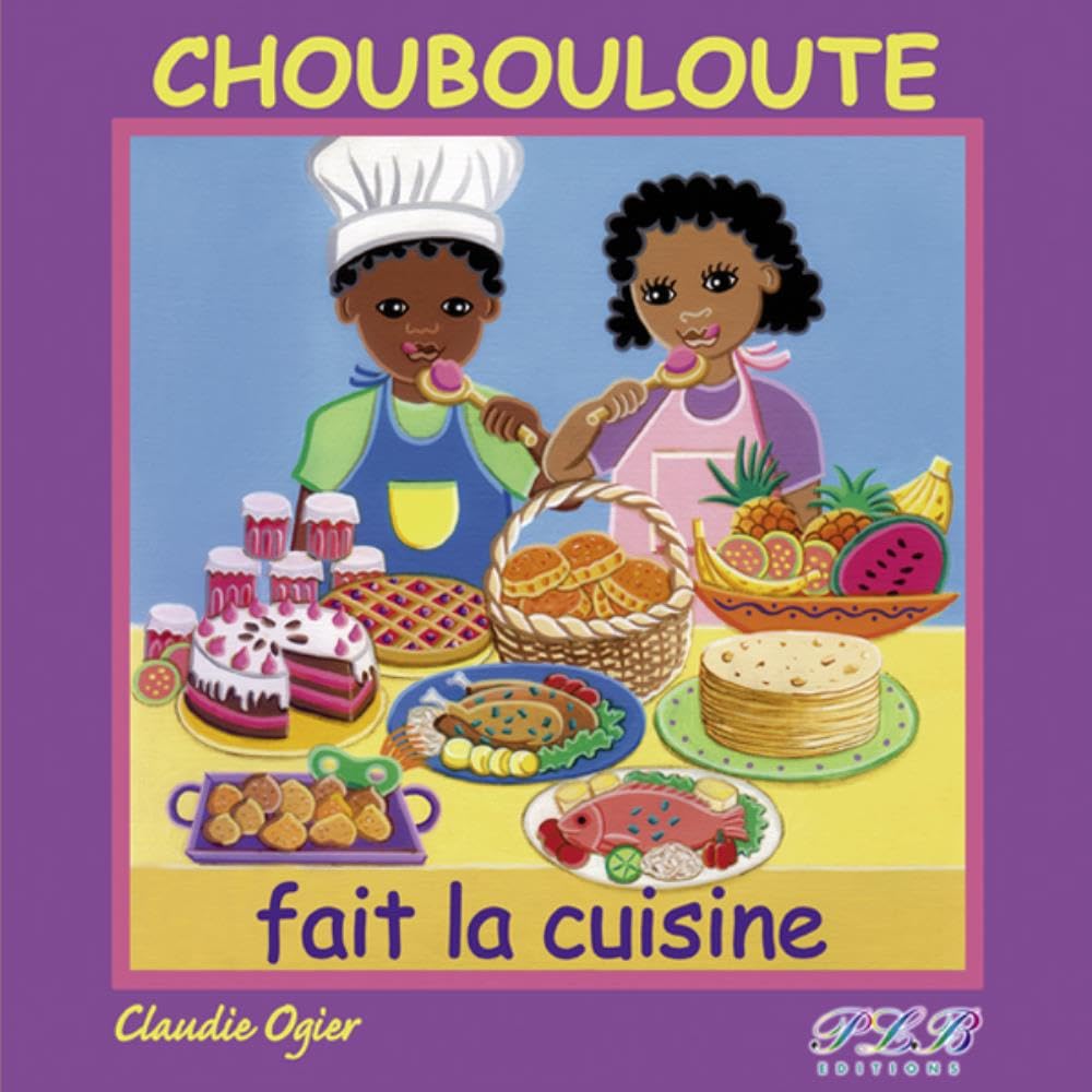 Choubouloute Fait la Cuisine 9782353650569