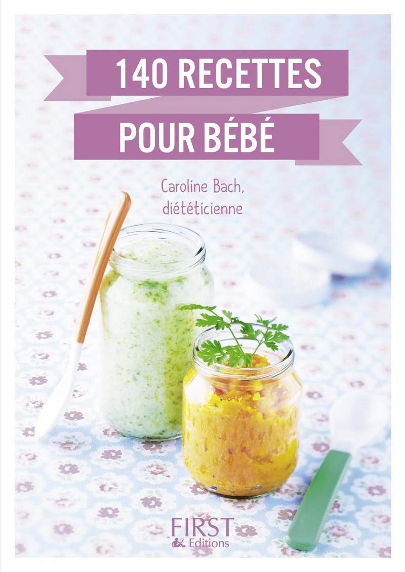 Le Petit livre de - 140 recettes pour bébé 9782754085380