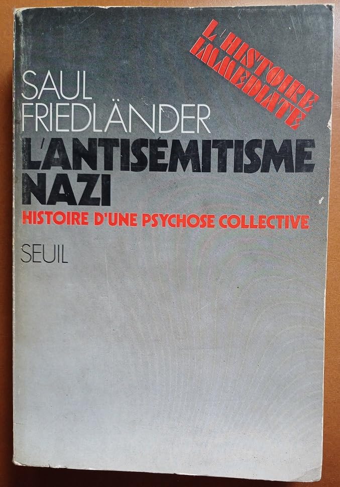 L'Antisémitisme nazi. Histoire d'une psychose collective 9782020023009