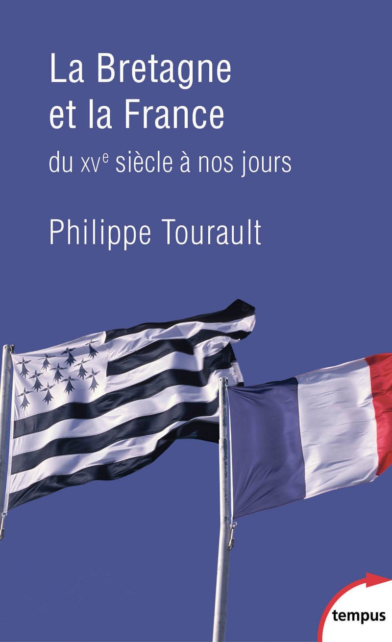 La Bretagne et la France: du XVe siècle à nos jours 9782262076009