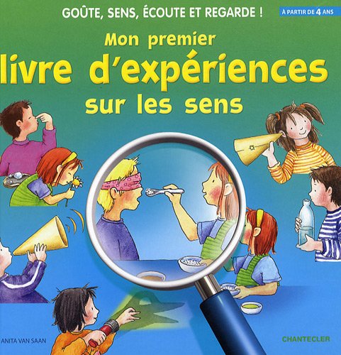 Mon premier livre d'expériences sur les sens: Goûte, sens, écoute et regarde ! 9782803450718