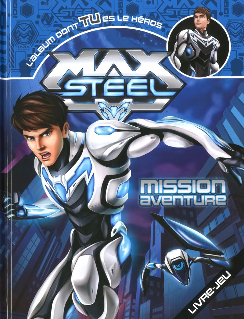 MAX STEEL - MISSION AVENTURE 9782821203075