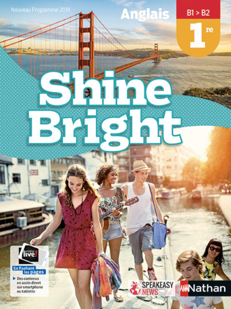 Anglais Shine Bright 1re - manuel élève (nouveau programme 2019) 9782091781426