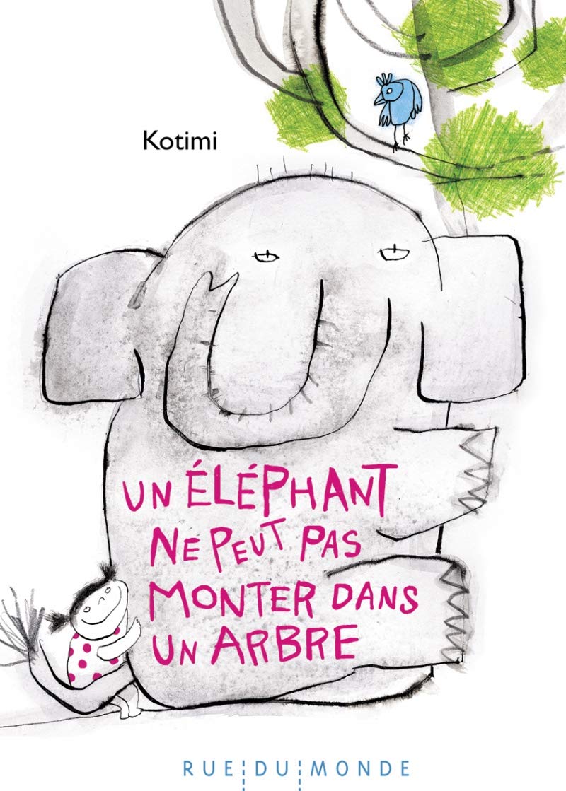 Un éléphant ne peut pas monter dans un arbre 9782355045790