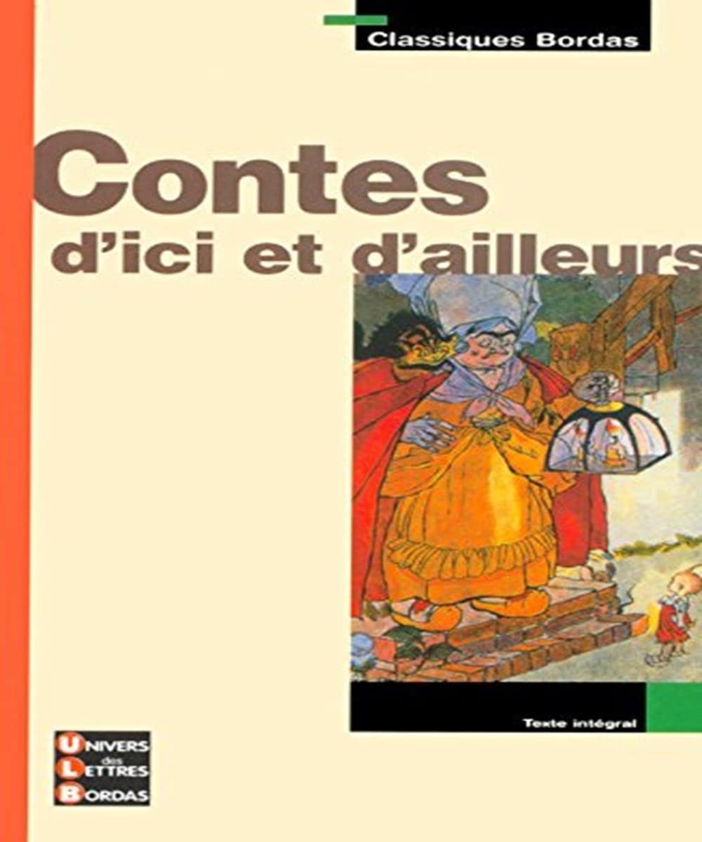 Classiques Bordas : Les Contes d'ici ou d'ailleurs 9782047303542