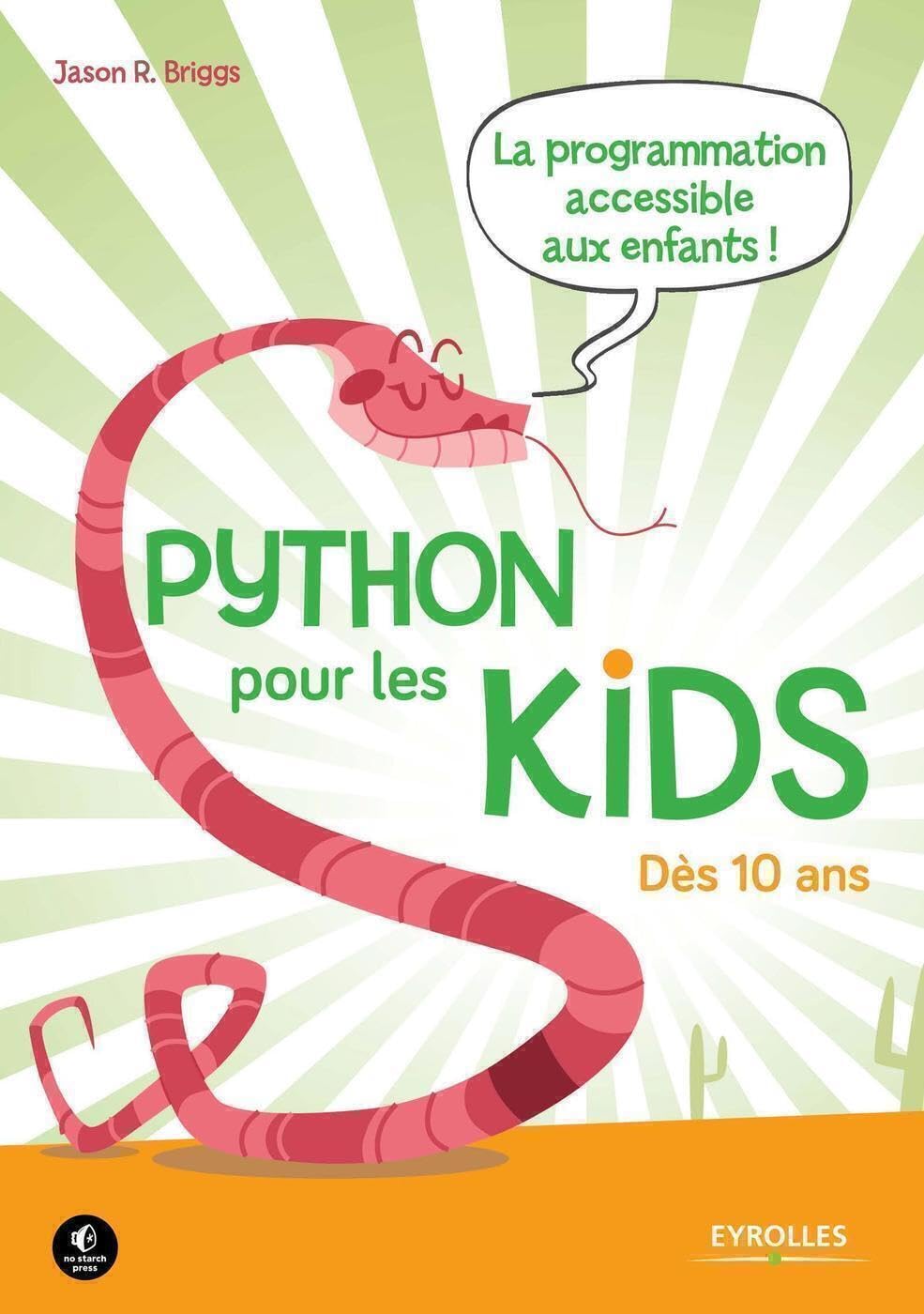 Python pour les kids: La prorammation accessible aux enfants ! Dès 10 ans. 9782212140880