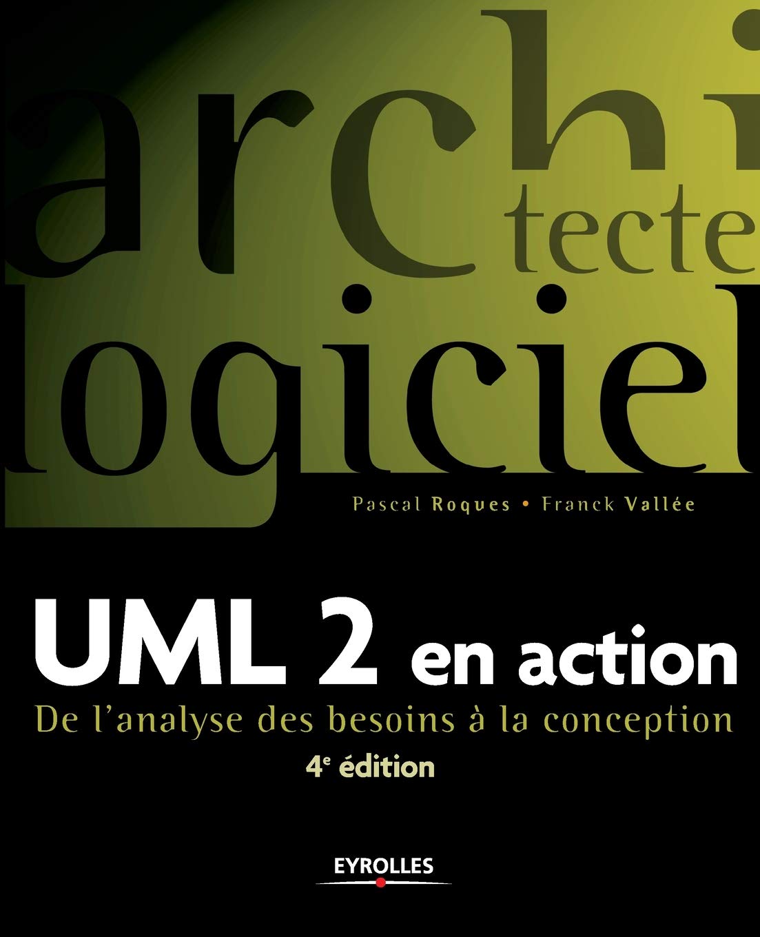 UML 2 en action: De l'analyse des besoins à la conception J2EE 9782212121049