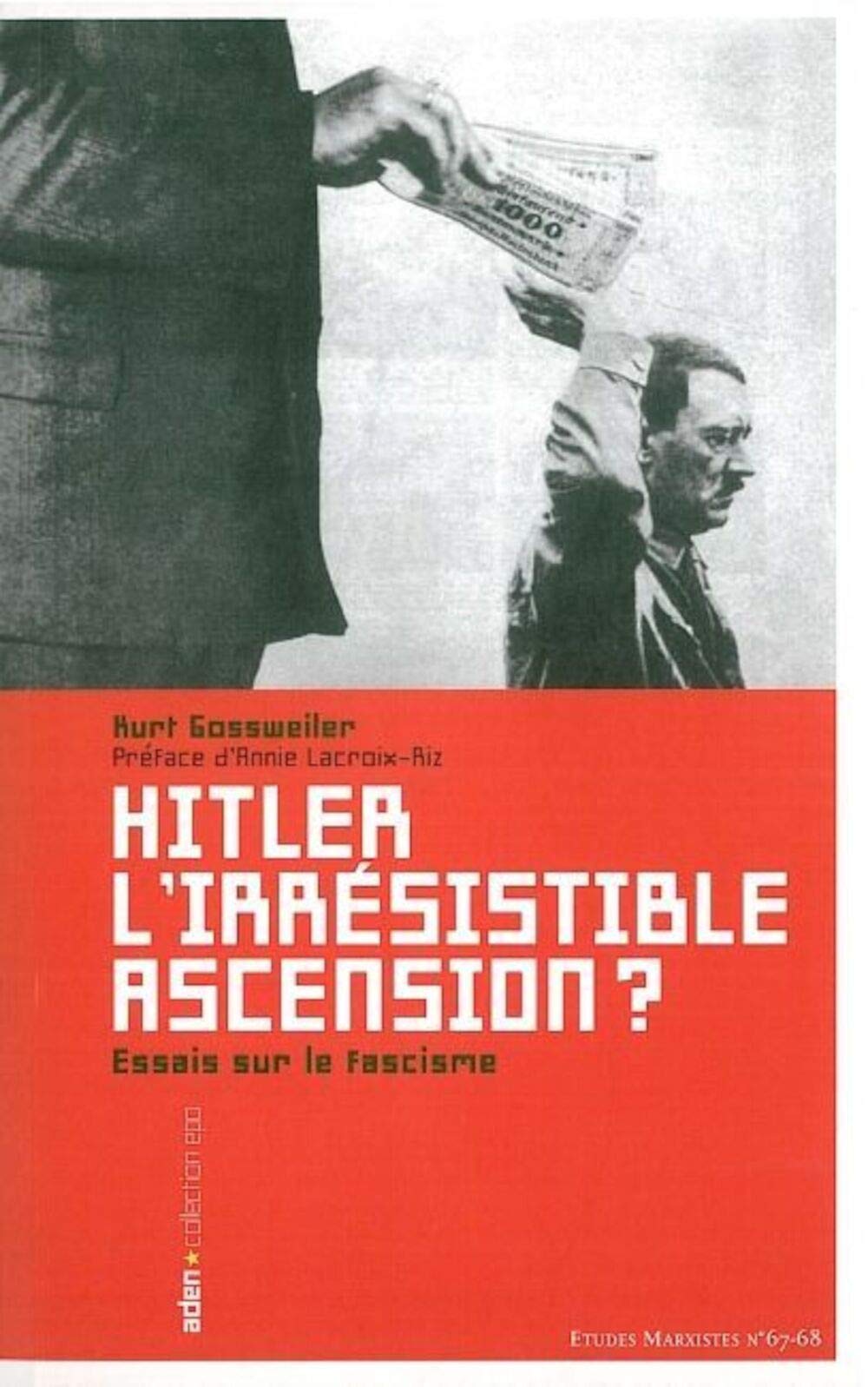 Hitler l'irrésistible ascension ?: Essai sur le Fascisme 9782930402284