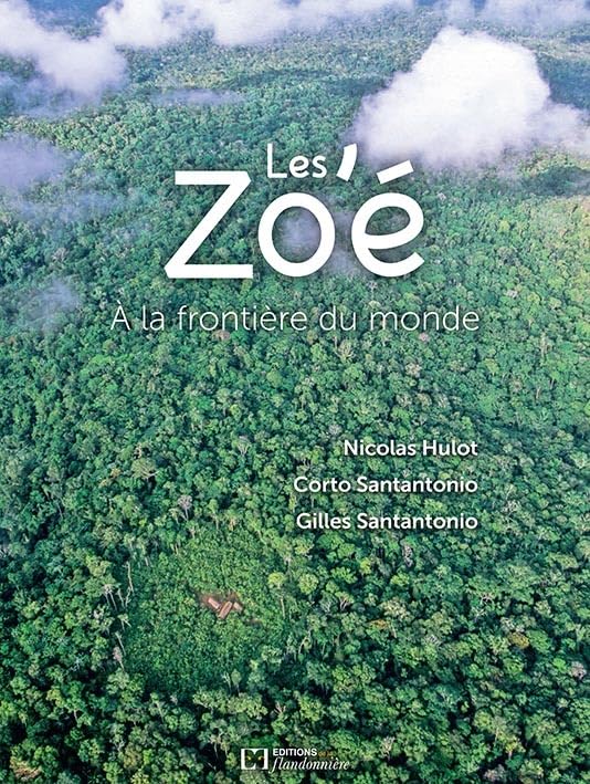 Les Zo'é à La Frontière du Monde 9782918098492