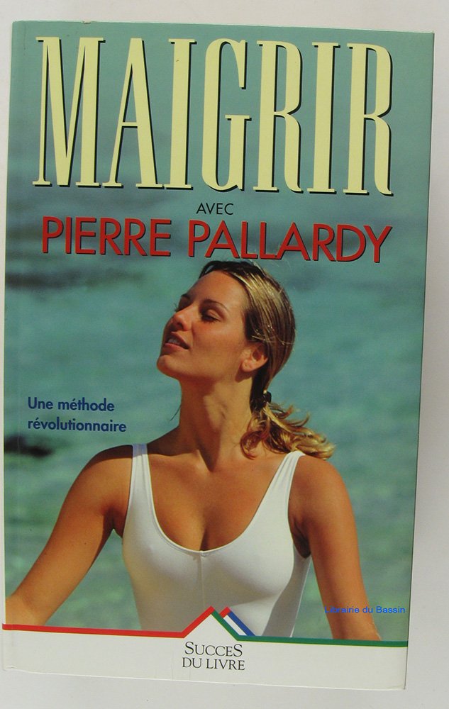 Maigrir avec Pierre Pallardy 9782738211972