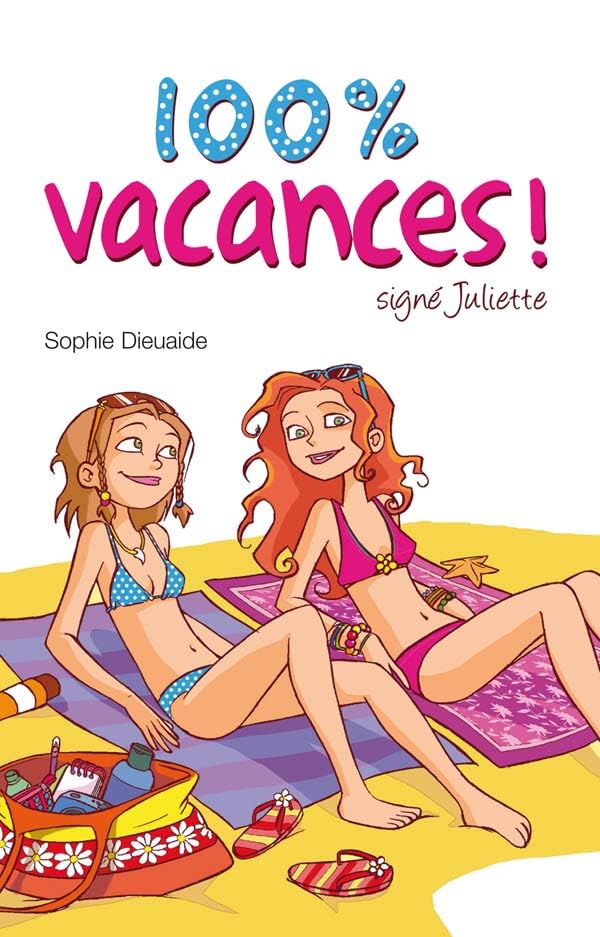 Signé Juliette - Tome 2 - 100% vacances ! 9782012016842