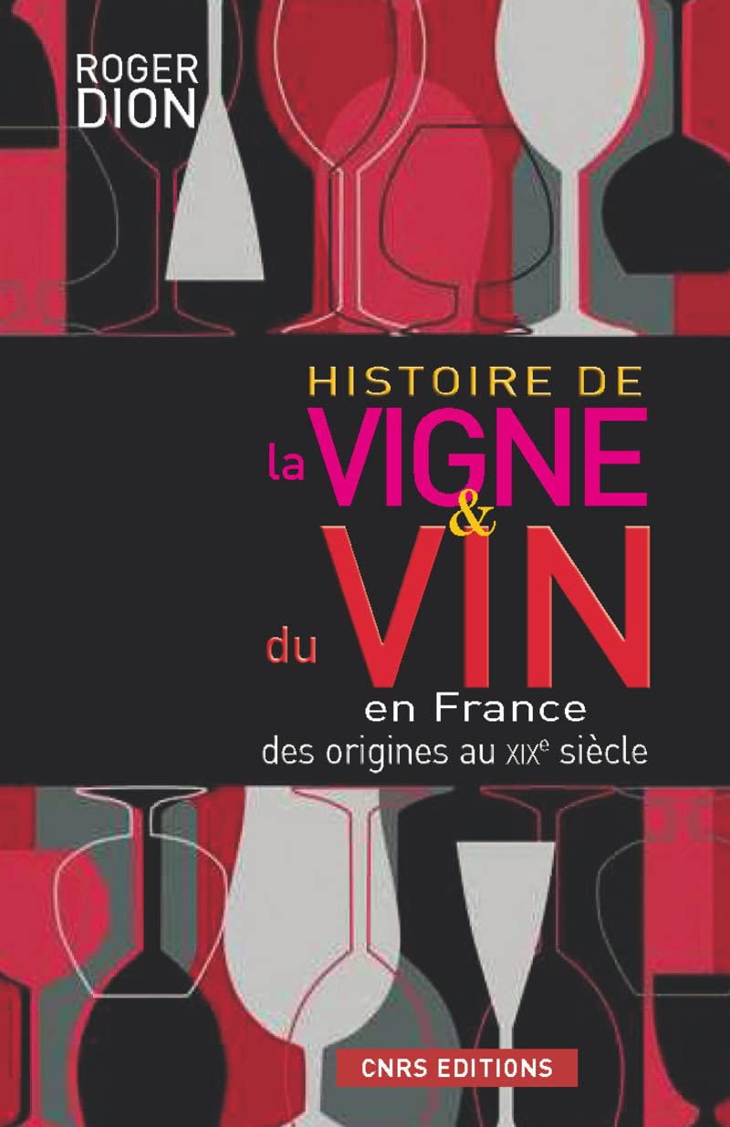 Histoire de la vigne et du vin en France. Des origines au XIXè siècle 9782271069528