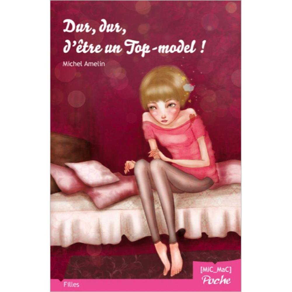 Dur, dur, d'être un Top-model ! 9782362210358