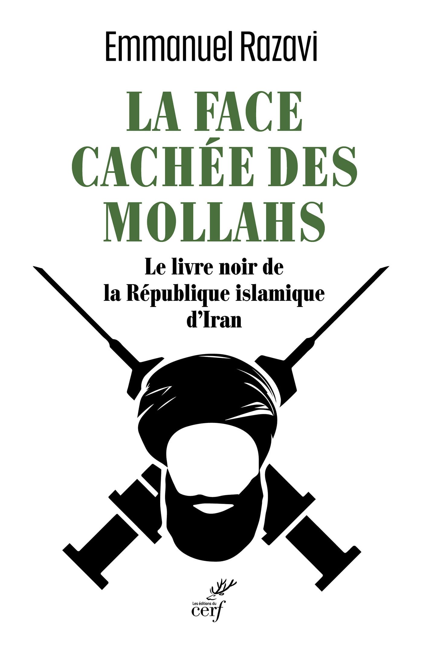 La Face cachée des Mollahs: Le livre noir de la république islamique d'Iran 9782204161244