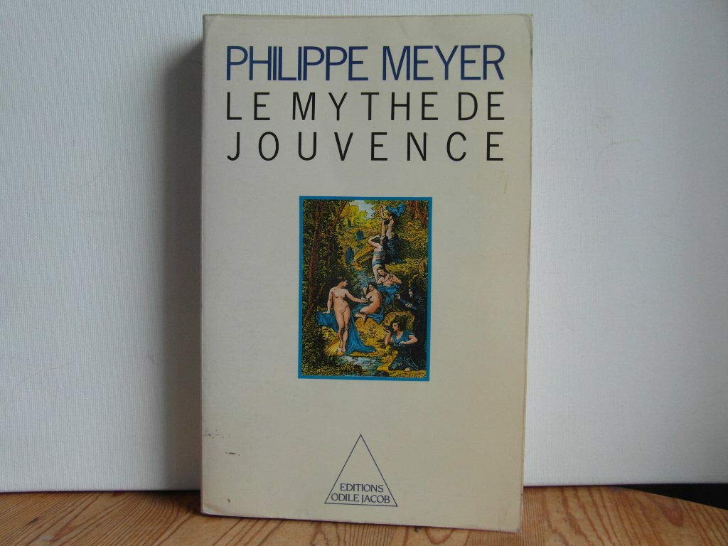 Le Mythe de jouvence : Essai sur la santé, la vieillesse et l'argent 9782738100184