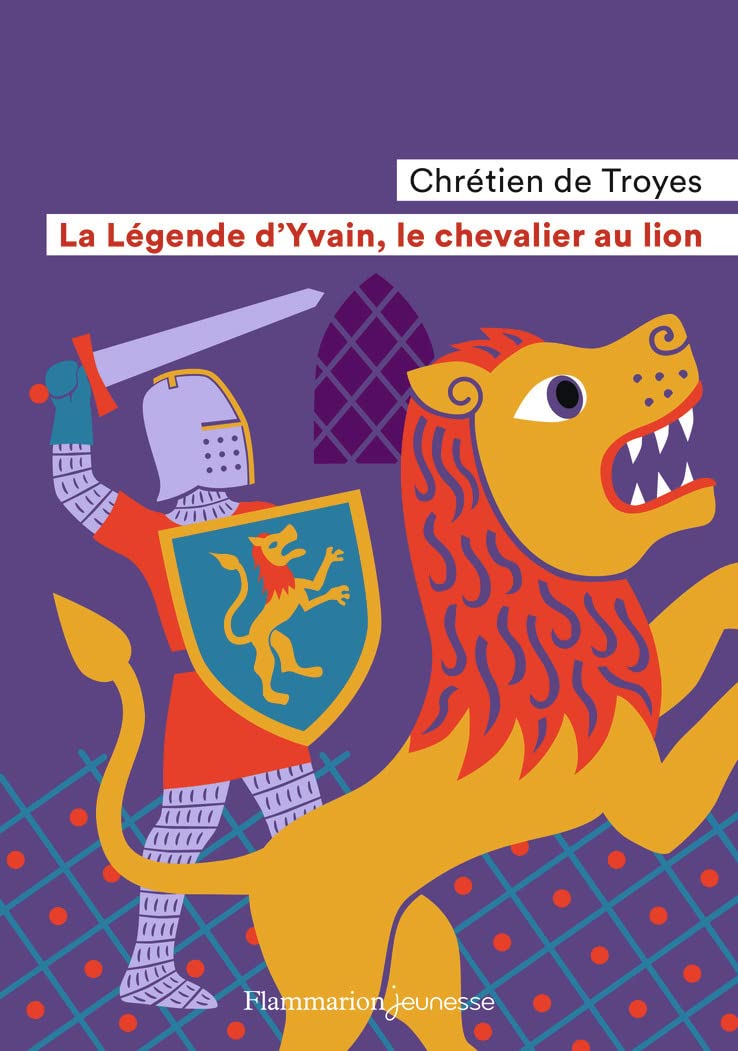 La Légende d'Yvain, le chevalier au lion (Flammarion Jeunesse Poche) (French Edition) 9782081519022