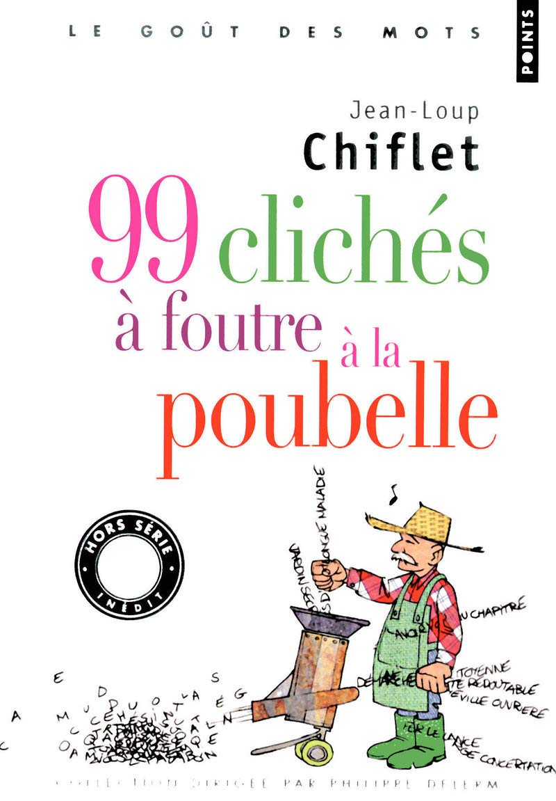 99 clichés à foutre à la poubelle 9782757819036