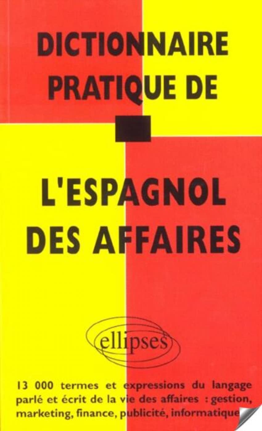 Dictionnaire pratique de l'espagnol des affaires 9782729857752