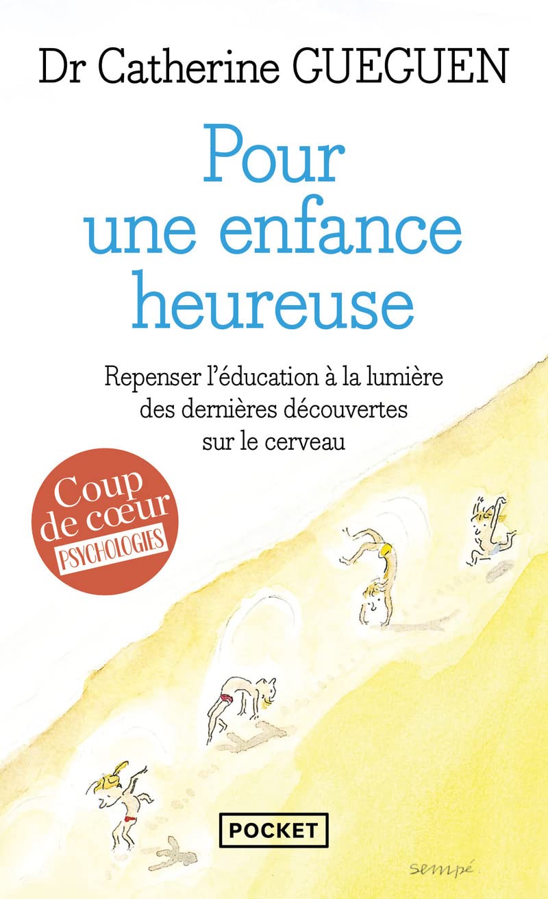 Pour une enfance heureuse : repenser l'éducation à la lumière des dernières découvertes sur le cerveau 9782266254090