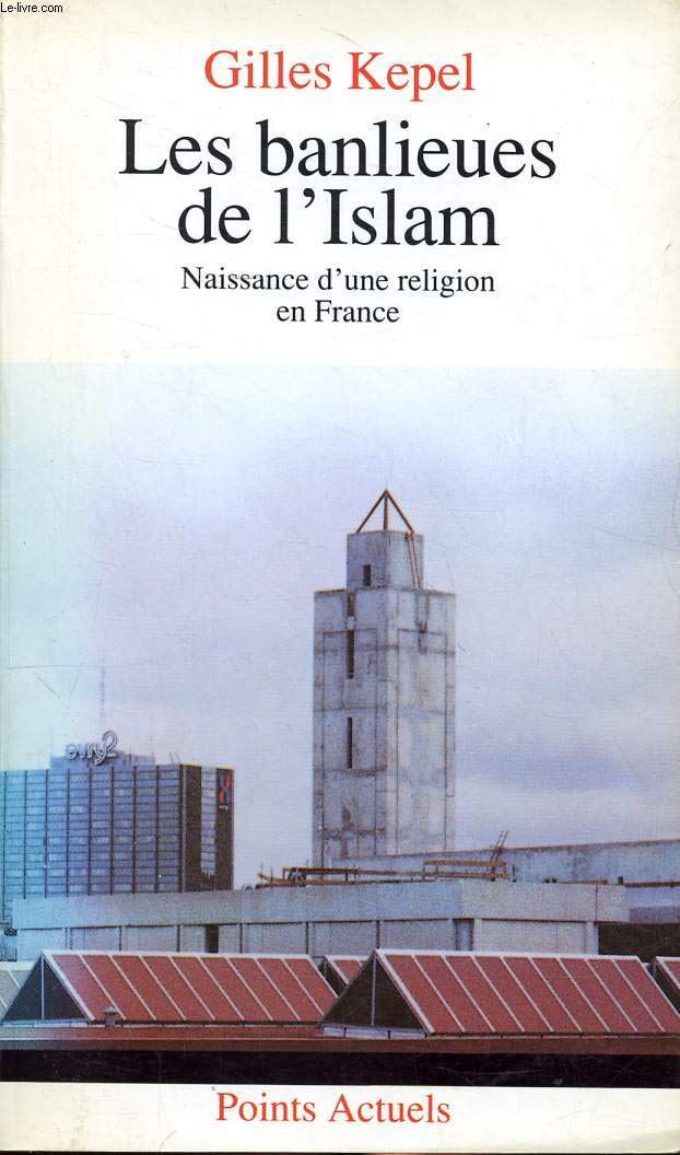 Les banlieues de l'islam: Naissance d'une religion en France 9782020128490
