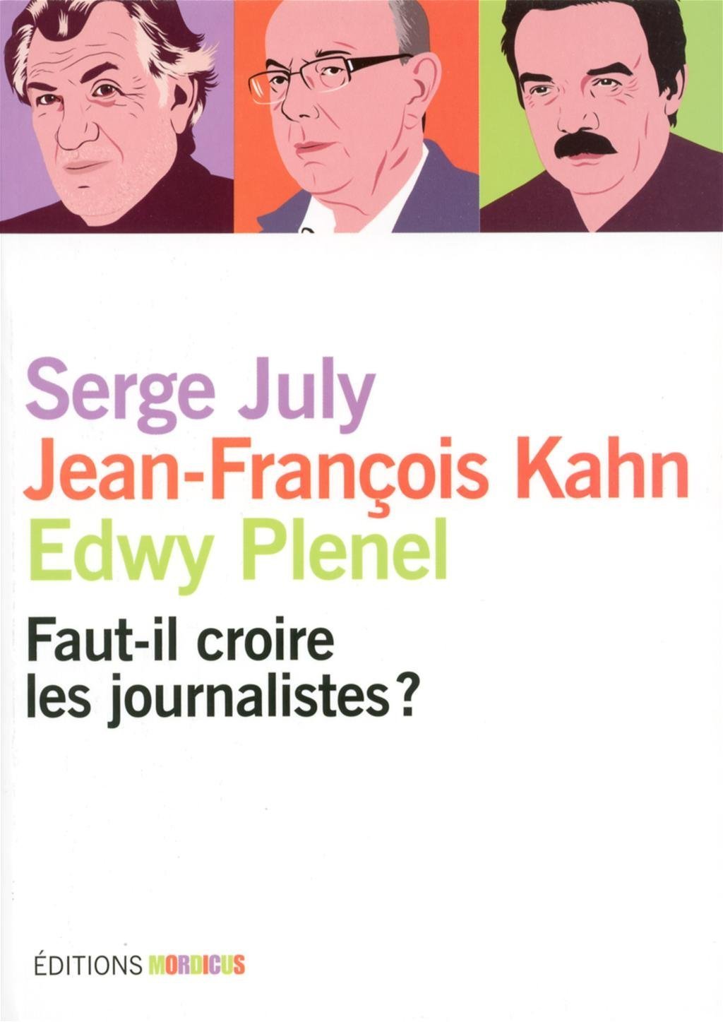 Faut-il croire les journalistes ? 9782918414049