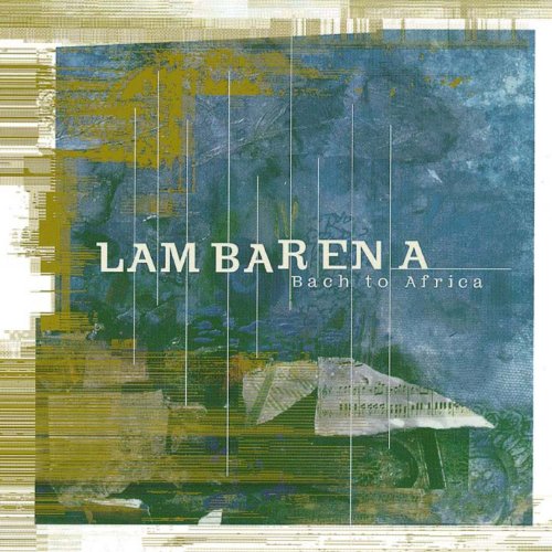 Lambarena: Bach Goes to Africa (1995) 5099923486423