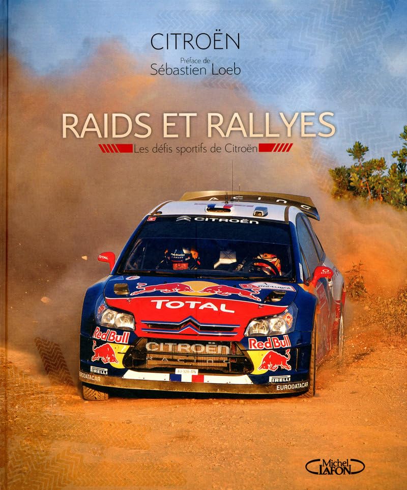 Raids et Rallyes Citroën - les défis sportifs de Citroën 9782749912912