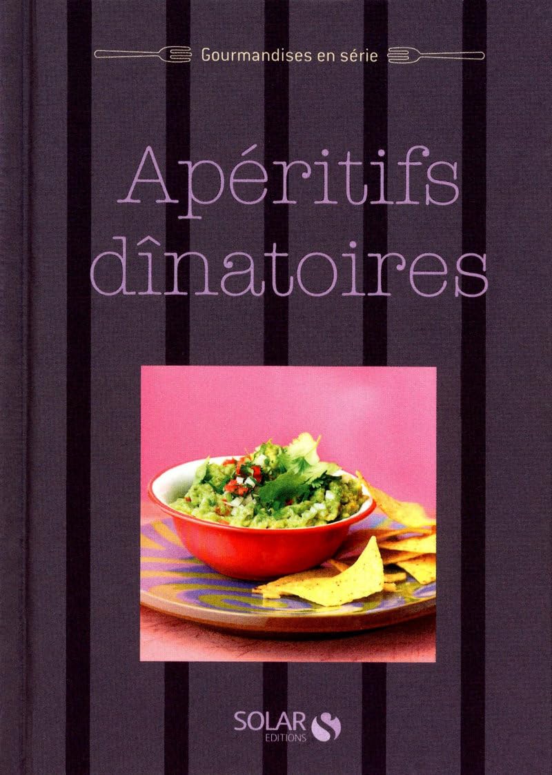 Apéritifs dînatoires - Gourmandises en série 9782263053580