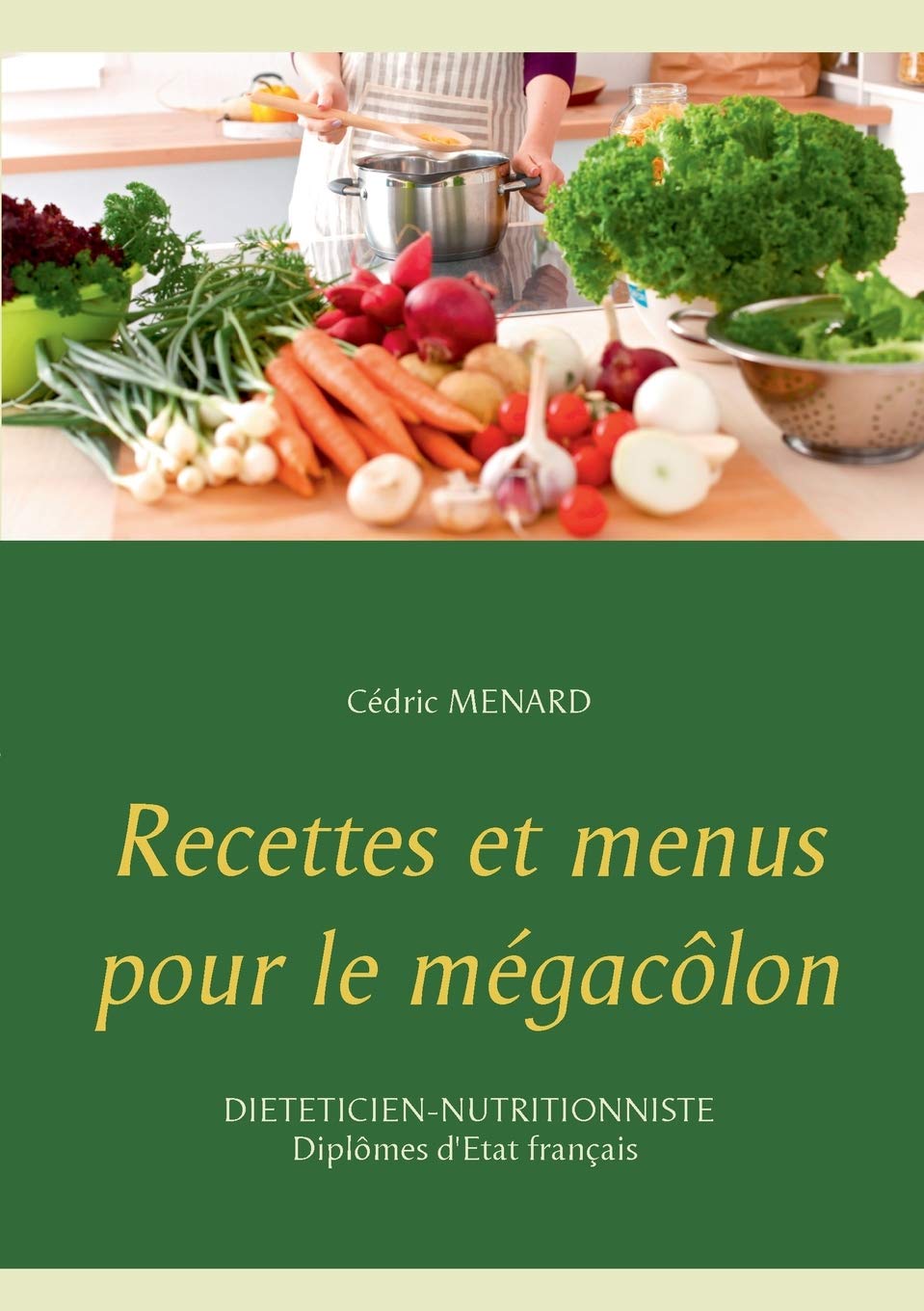 Recettes et menus pour le mégacôlon 9782322259564