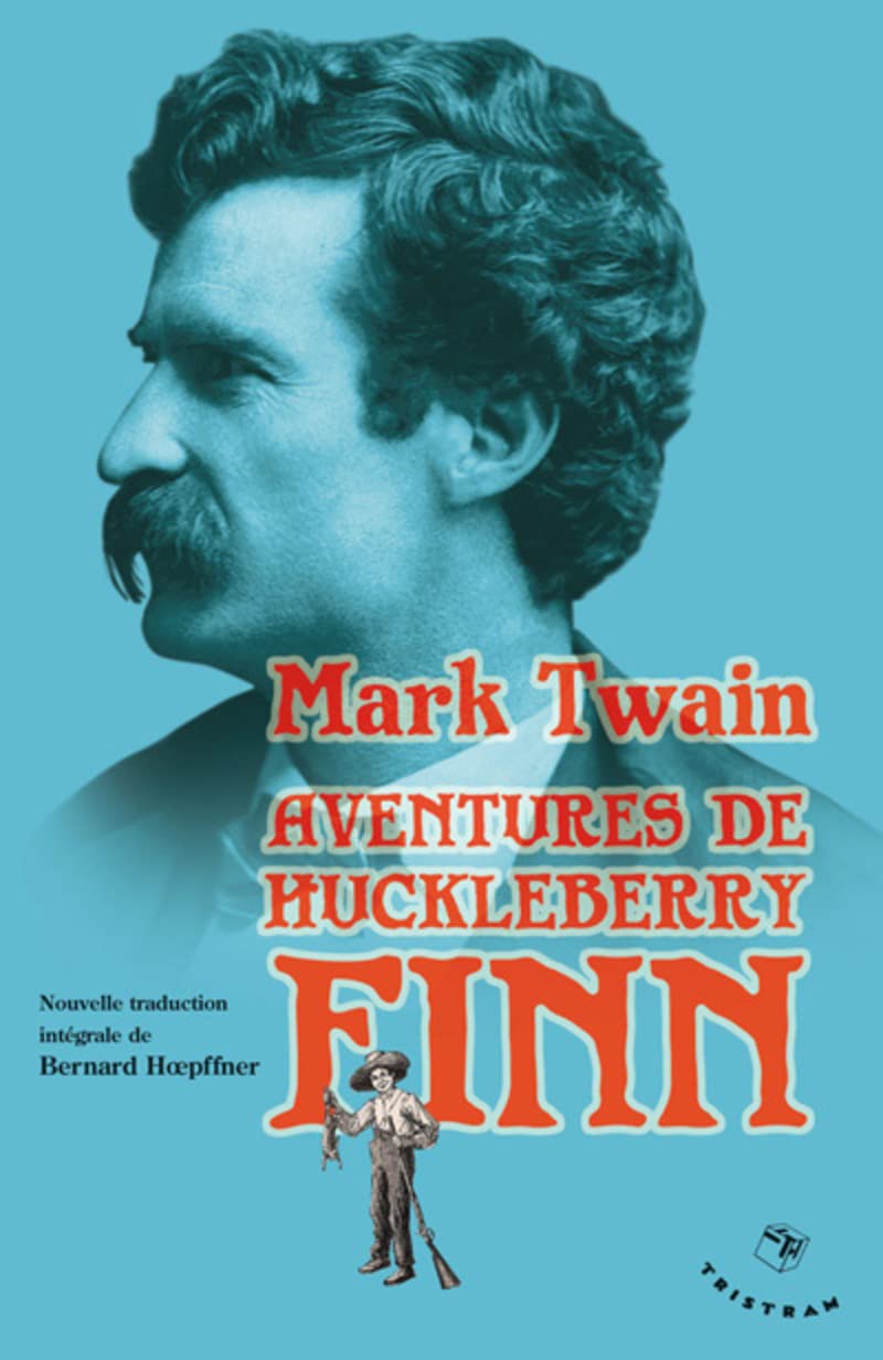 Les Aventures de Huckleberry Finn (Nouvelle traduction) 9782907681681